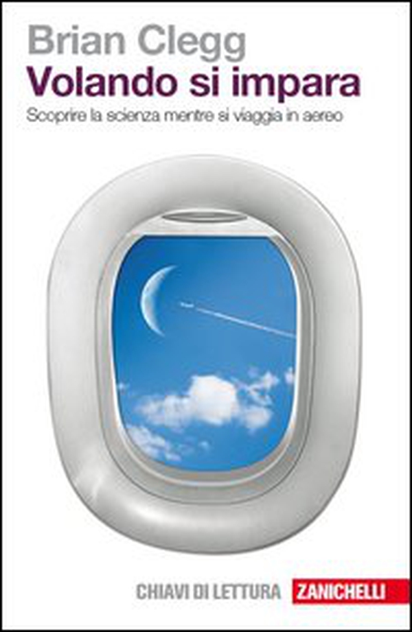 Volando si impara. Scoprire la scienza mentre si viaggia in aereo - Librerie.coop Volando si impara. Scoprire la scienza mentre si viaggia in aereo - Librerie.coop