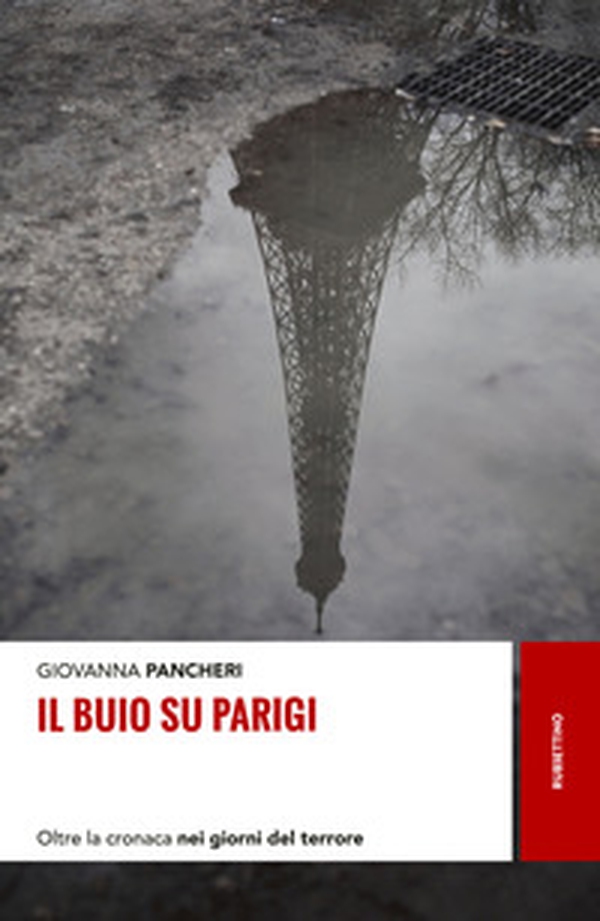 Il buio su Parigi. Oltre la cronaca nei giorni del terrore - Librerie.coop Il buio su Parigi. Oltre la cronaca nei giorni del terrore - Librerie.coop