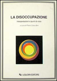 La disoccupazione. Interpretazioni e punti di vista - Librerie.coop