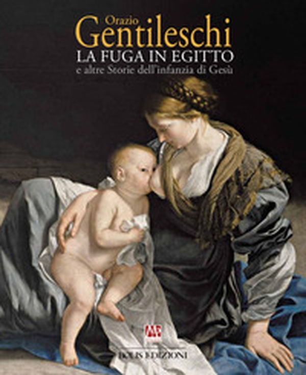 Orazio Gentileschi. La fuga in Egitto e altre storie dell'infanzia di Gesù - Librerie.coop Orazio Gentileschi. La fuga in Egitto e altre storie dell'infanzia di Gesù - Librerie.coop