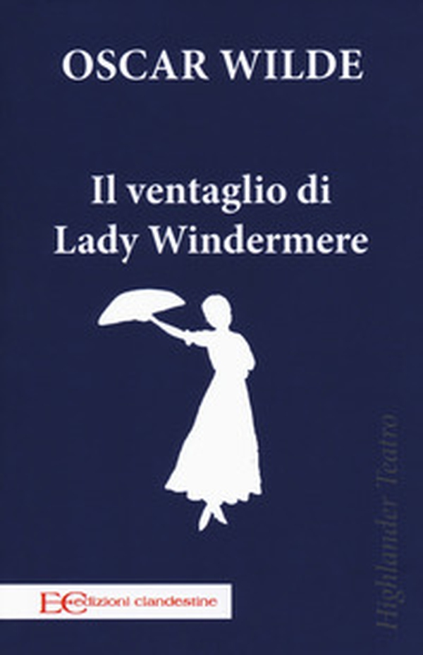 Il ventaglio di Lady Windermere - Librerie.coop Il ventaglio di Lady Windermere - Librerie.coop