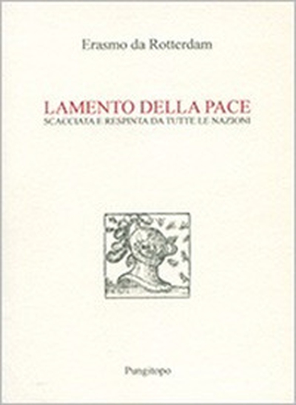 Lamento della pace. Scacciata e respinta da tutte le nazioni - Librerie.coop Lamento della pace. Scacciata e respinta da tutte le nazioni - Librerie.coop