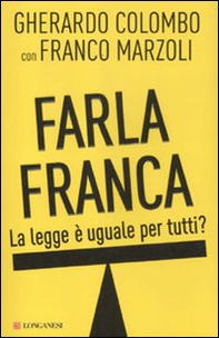 Farla franca. La legge è uguale per tutti? - Librerie.coop