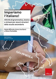 Impariamo l'italiano! Attività di grammatica, lessico e sintassi per alunni stranieri della scuola secondaria - Librerie.coop