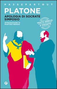 Apologia di Socrate-Simposio. Testo greco a fronte - Librerie.coop Apologia di Socrate-Simposio. Testo greco a fronte - Librerie.coop