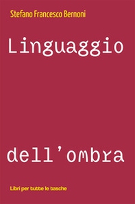 Linguaggio dell'ombra - Librerie.coop