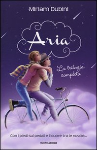 Aria. La trilogia completa: Messaggio per me-Il volo della rondine-La danza delle stelle cadenti - Librerie.coop