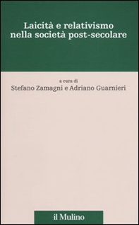 Laicità e relativismo nella società post-secolare - Librerie.coop