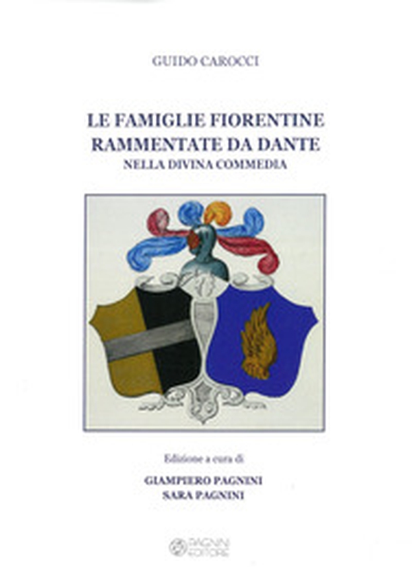 Le famiglie fiorentine rammentate da Dante nella Divina commedia - Librerie.coop Le famiglie fiorentine rammentate da Dante nella Divina commedia - Librerie.coop