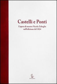 Castelli e Ponti. L'opera di mastro Nicola Zabaglia nell'edizione del 1824. Testo latino a fronte - Librerie.coop