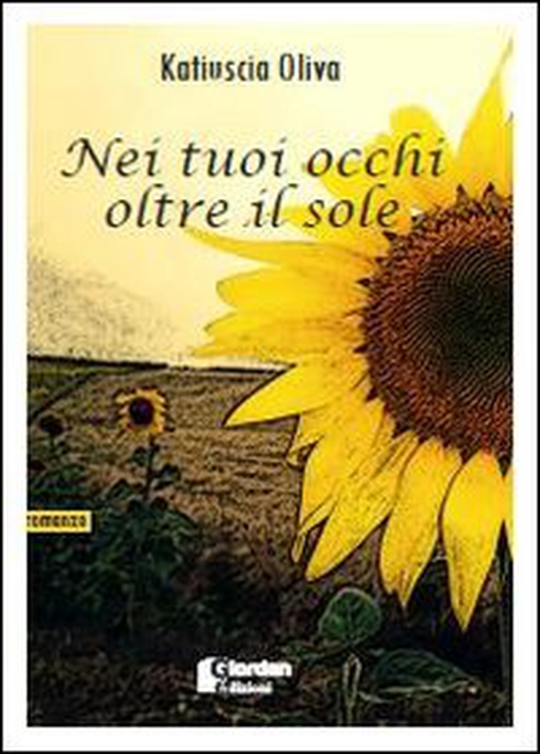 Nei tuoi occhi oltre il sole - Librerie.coop Nei tuoi occhi oltre il sole - Librerie.coop