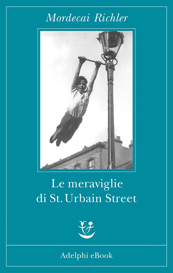 Le meraviglie di St. Urbain Street - Librerie.coop Le meraviglie di St. Urbain Street - Librerie.coop