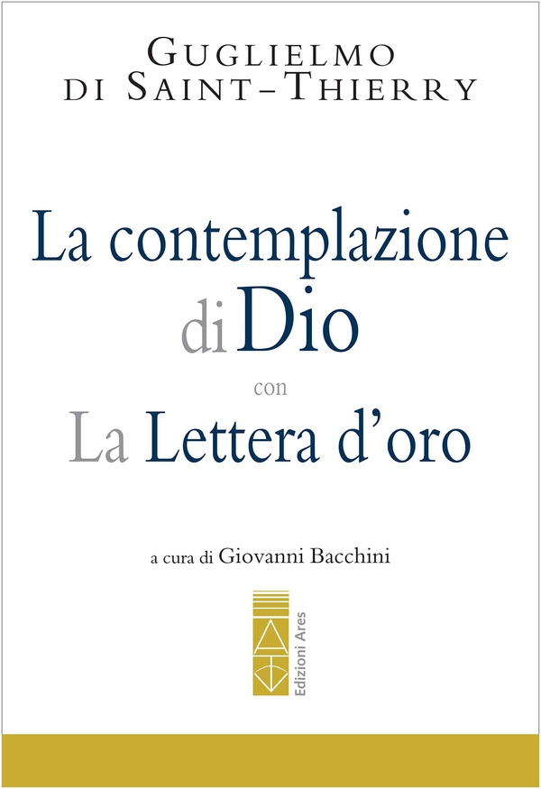 La contemplazione di Dio con La Lettera d'oro - Librerie.coop La contemplazione di Dio con La Lettera d'oro - Librerie.coop