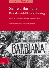 Salire a Barbiana. Don Milani dal sessantotto a oggi - Librerie.coop Salire a Barbiana. Don Milani dal sessantotto a oggi - Librerie.coop