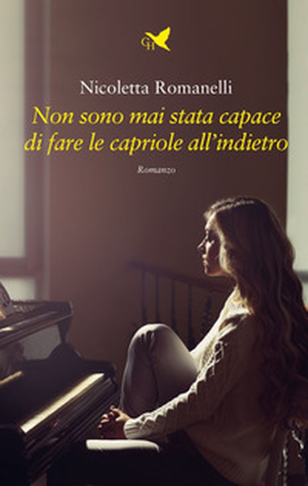 Non sono mai stata capace di fare le capriole all'indietro - Librerie.coop Non sono mai stata capace di fare le capriole all'indietro - Librerie.coop