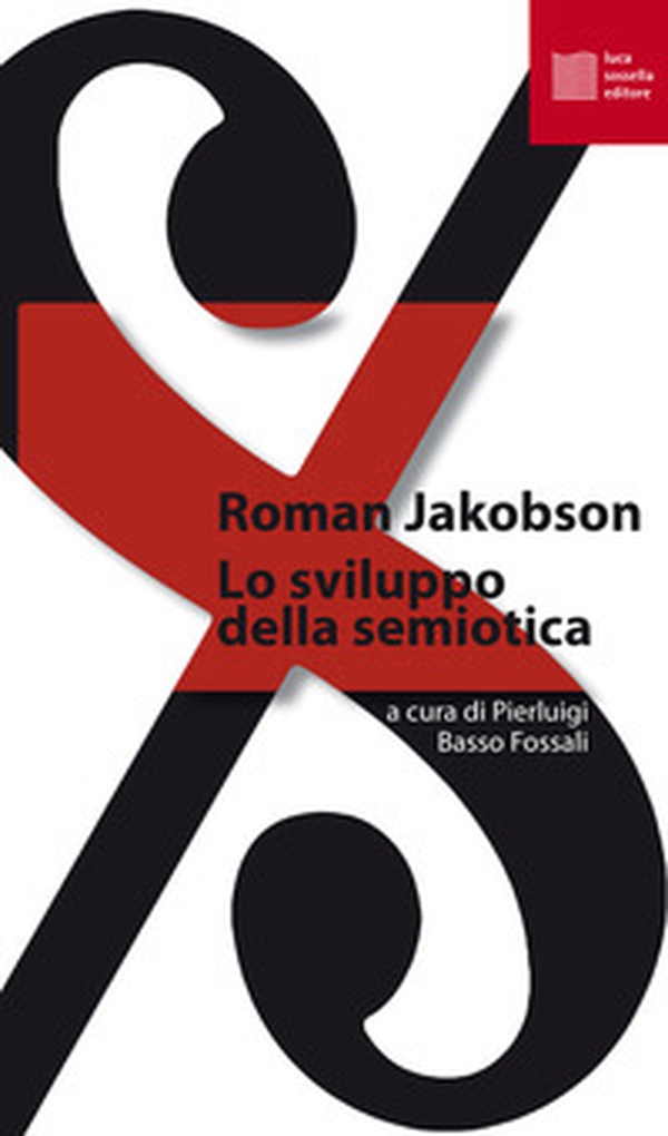 Lo sviluppo della semiotica - Librerie.coop Lo sviluppo della semiotica - Librerie.coop