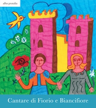 Cantare di Fiorio e Biancifiore - Librerie.coop