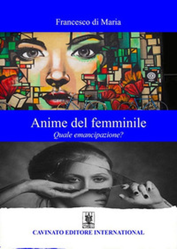 Anime del femminile. Quale emancipazione? - Librerie.coop Anime del femminile. Quale emancipazione? - Librerie.coop