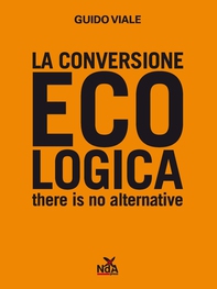 La conversione ecologica - Librerie.coop La conversione ecologica - Librerie.coop