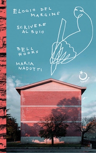 Elogio del margine-Scrivere al buio - Librerie.coop