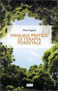 Manuale pratico di terapia forestale - Librerie.coop
