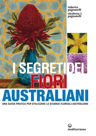 I segreti dei fiori australiani - Librerie.coop I segreti dei fiori australiani - Librerie.coop