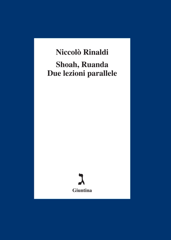 Shoah, Ruanda. Due lezioni parallele - Librerie.coop Shoah, Ruanda. Due lezioni parallele - Librerie.coop
