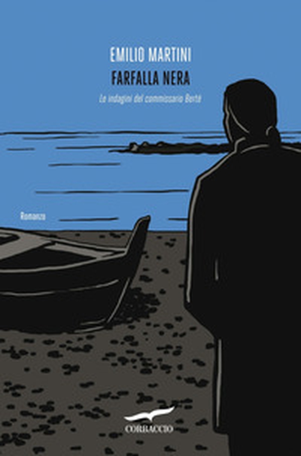 Farfalla nera. Le indagini del commissario Bertè - Librerie.coop Farfalla nera. Le indagini del commissario Bertè - Librerie.coop