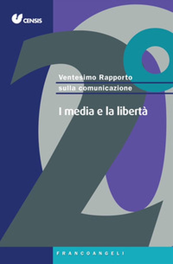 Ventesimo rapporto sulla comunicazione. I media e la libertà - Librerie.coop Ventesimo rapporto sulla comunicazione. I media e la libertà - Librerie.coop