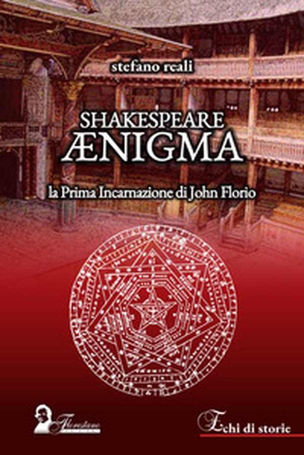 Shakespeare Ænigma. La prima incarnazione di John Florio - Librerie.coop Shakespeare Ænigma. La prima incarnazione di John Florio - Librerie.coop