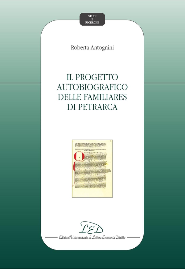 Il progetto autobiografico delle Familiares di Petrarca - Librerie.coop Il progetto autobiografico delle Familiares di Petrarca - Librerie.coop