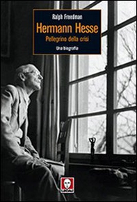 Herman Hesse. Pellegrino della crisi. Una biografia - Librerie.coop