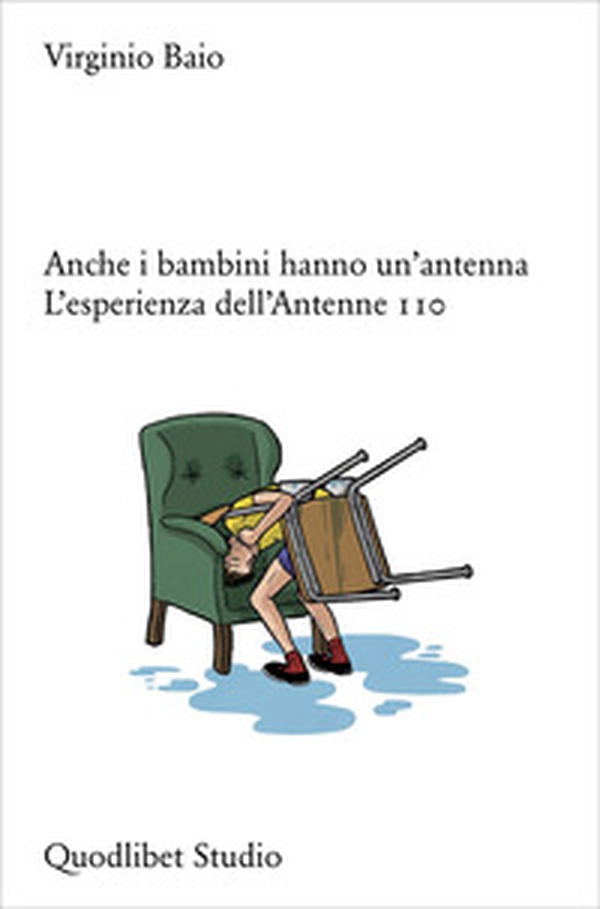 Anche i bambini hanno un'antenna. L'esperienza dell'Antenne 110 - Librerie.coop