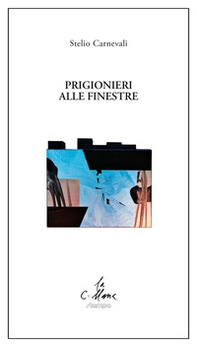 Prigionieri alle finestre - Librerie.coop
