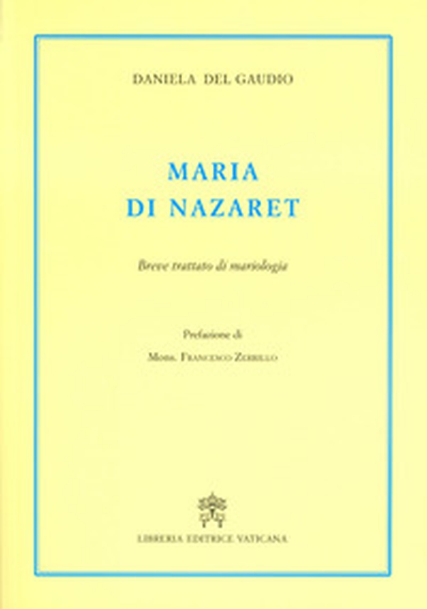Maria di Nazaret. Breve trattato di mariologia - Librerie.coop Maria di Nazaret. Breve trattato di mariologia - Librerie.coop