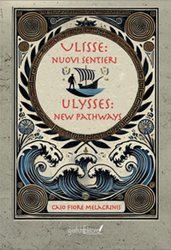 Ulisse: nuovi sentieri-Ulysses: new pathways - Librerie.coop Ulisse: nuovi sentieri-Ulysses: new pathways - Librerie.coop