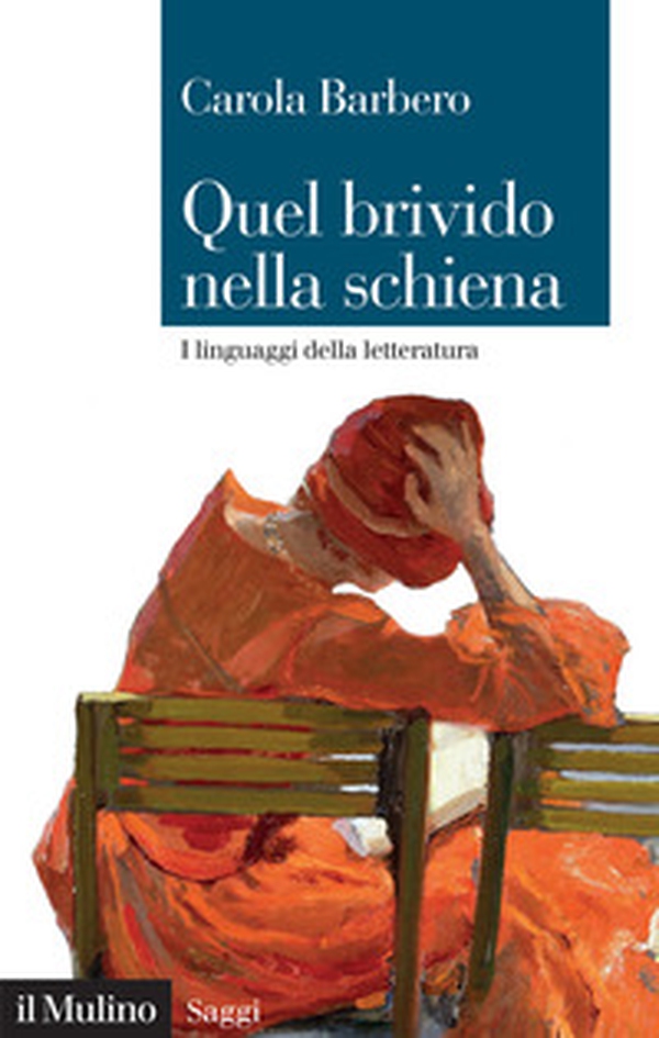 Quel brivido nella schiena. I linguaggi della letteratura - Librerie.coop Quel brivido nella schiena. I linguaggi della letteratura - Librerie.coop
