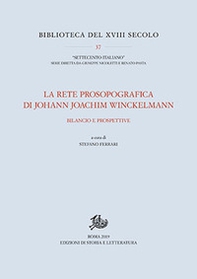 La rete prosopografica di Johann Joachim Winckelmann. Bilancio e prospettive - Librerie.coop