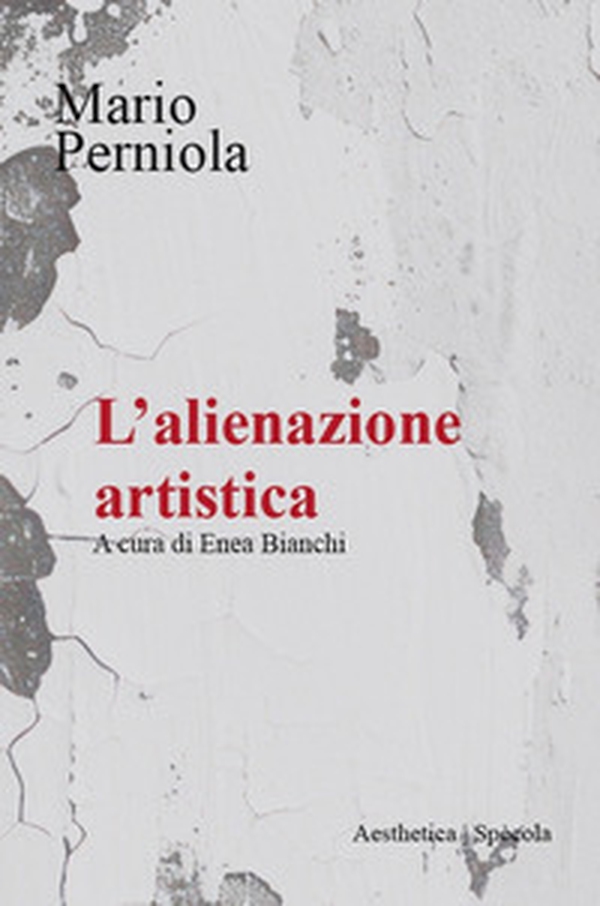 L'alienazione artistica - Librerie.coop L'alienazione artistica - Librerie.coop