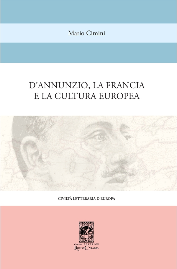 D'Annunzio la Francia e la Cultura Europea - Librerie.coop D'Annunzio la Francia e la Cultura Europea - Librerie.coop