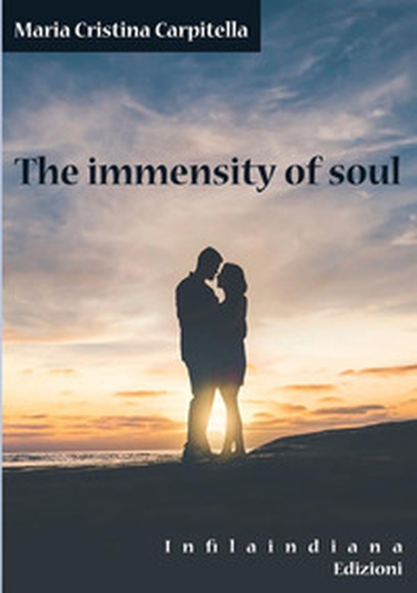 The immensity of soul - Librerie.coop The immensity of soul - Librerie.coop