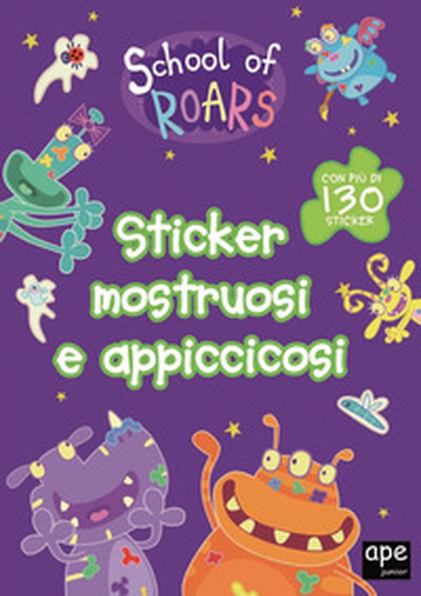 Sticker mostruosi e appiccicosi. School of Roars. Con adesivi - Librerie.coop Sticker mostruosi e appiccicosi. School of Roars. Con adesivi - Librerie.coop