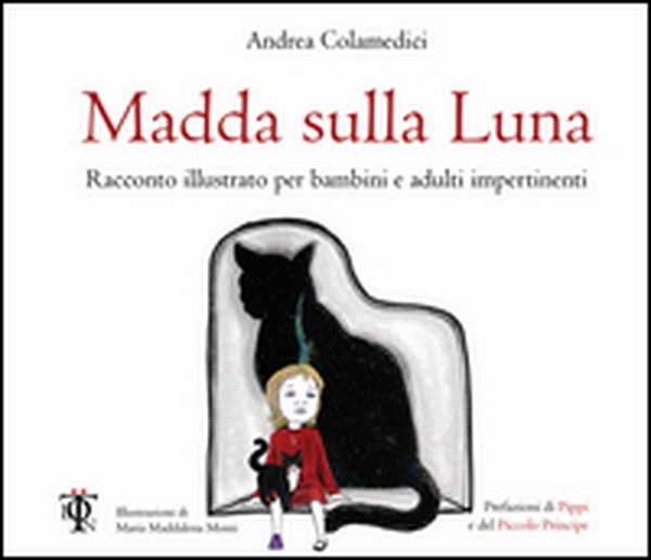 Madda sulla luna. Racconto illustrato per bambini e adulti impertinenti - Librerie.coop Madda sulla luna. Racconto illustrato per bambini e adulti impertinenti - Librerie.coop