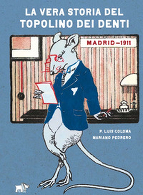 La vera storia del topolino dei denti - Librerie.coop La vera storia del topolino dei denti - Librerie.coop
