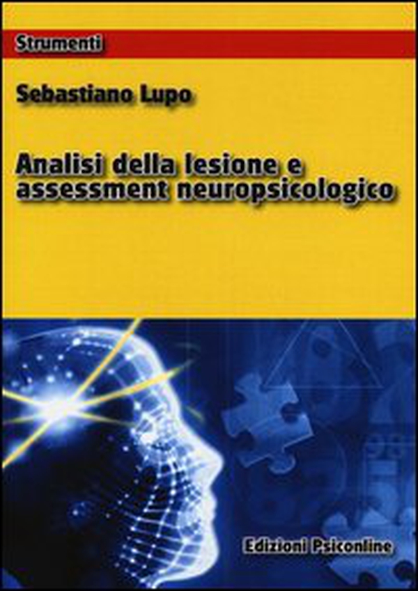 Analisi della lesione e assessment neuropsicologico - Librerie.coop Analisi della lesione e assessment neuropsicologico - Librerie.coop
