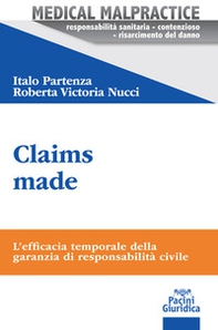 Claims made. L'efficacia temporale della garanzia di responsabilità civile - Librerie.coop