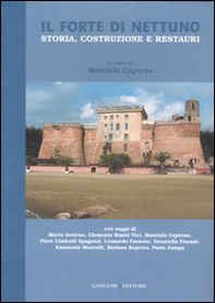 Il Forte di Nettuno. Storia, costruzione e restauri - Librerie.coop Il Forte di Nettuno. Storia, costruzione e restauri - Librerie.coop