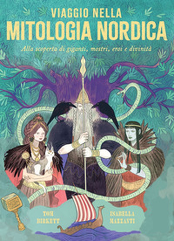 Viaggio nella mitologia nordica. Alla scoperta di giganti, mostri, eroi e divinità - Librerie.coop Viaggio nella mitologia nordica. Alla scoperta di giganti, mostri, eroi e divinità - Librerie.coop