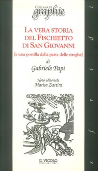 La vera storia del fischietto di San Giovanni (e una postilla dalla parte delle streghe) - Librerie.coop
