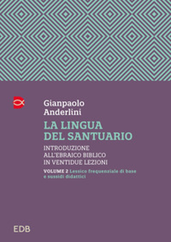 La lingua del santuario. Introduzione all'ebraico biblico in ventidue lezioni - Vol. 2 - Librerie.coop La lingua del santuario. Introduzione all'ebraico biblico in ventidue lezioni - Vol. 2 - Librerie.coop